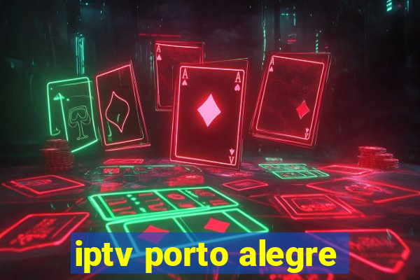 iptv porto alegre